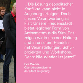 Eva Weber: Die Lösung geopolitischer Konflikte kann nicht in Augsburg erfolgen. Doch unsere Verantwortung ist klar: Unsere Friedensstadt bietet jeglicher Form von Antisemitismus die Stirn. Das zeigen wir in unserer Haltung und in unserem Handeln: mit Veranstaltungen, Schulprojekten und Workshops. Denn: Nie wieder ist jetzt!